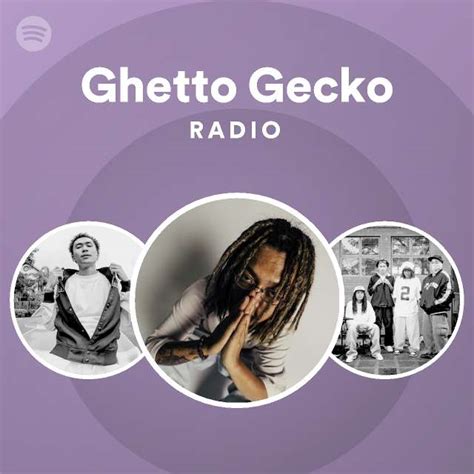 ghetto gecko radio playlist by spotify spotify
