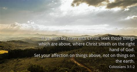 If Ye Then Be Risen With Christ Seek Those Things Which Are Above