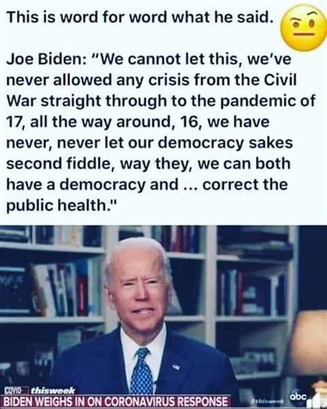 This Is Word For Word What He Said 7 Joe Biden We Cannot Let This