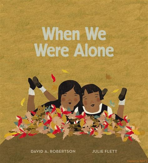 When We Were Alone David Alexander Robertson Book Worms Childrens