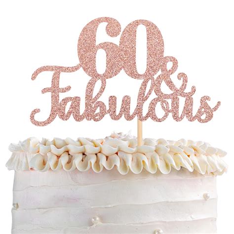 buy 1 pcs 60 and fabulous cake topper glitter sixty and fabulous cake toppers happy 60th birthday