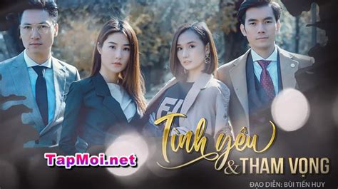 Tình Yêu Và Tham Vọng Tập 53 Full Phim Việt Nam 2020