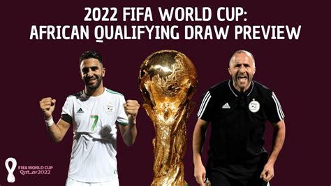 African Second Round Draw Preview Fifa World Cup Qualifiers 2022