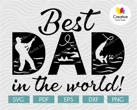 Fishing Dad Svg Best Dad In The World Svg Creative Vector Studio