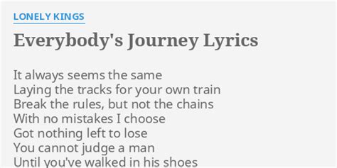 Everybodys Journey Lyrics By Lonely Kings It Always Seems The