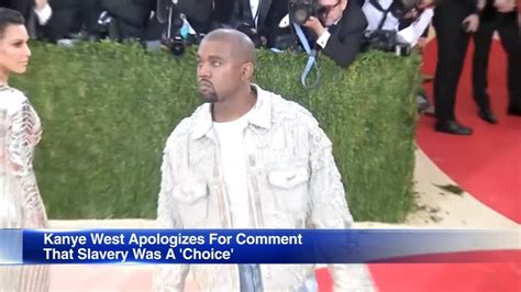 Kanye West Apologizes For Saying Slavery Was A Choice Abc11 Raleigh