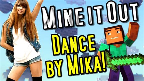 Mine It Out Minecraft Song Dance By Mika Youtube