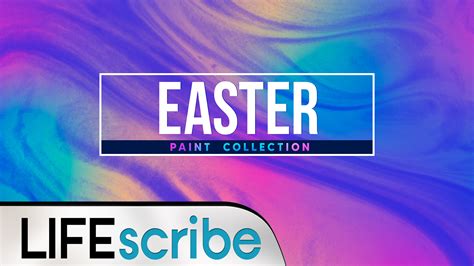 Easter Paint Collection Life Scribe Media Worshiphouse Media
