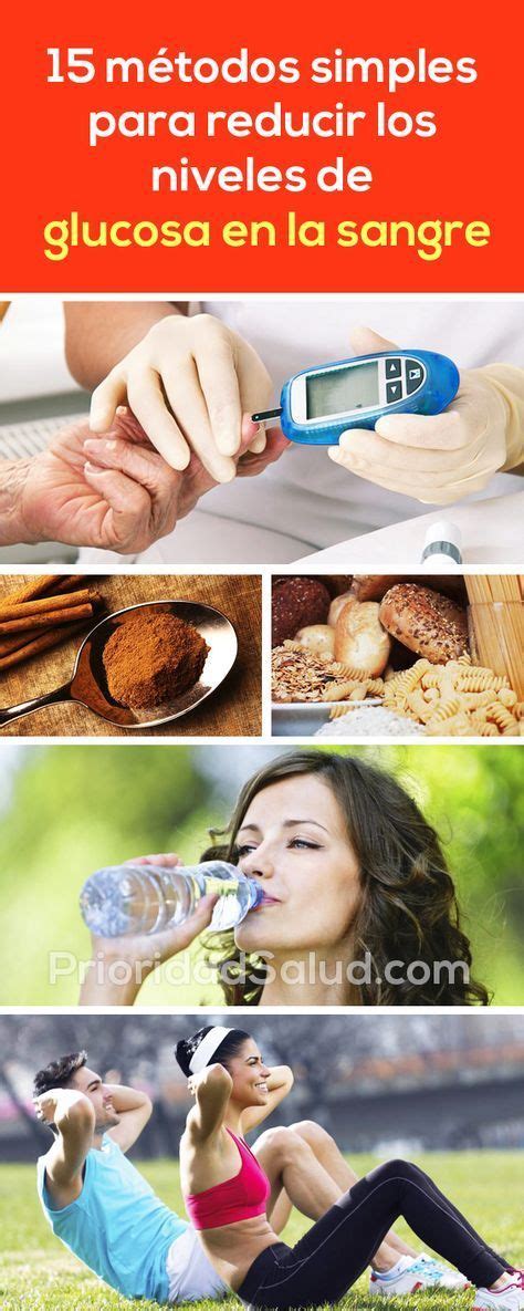 15 Métodos Simples Para Reducir Los Niveles De Glucosa En La Sangre