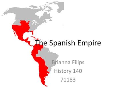 The Spanish Empire Ppt