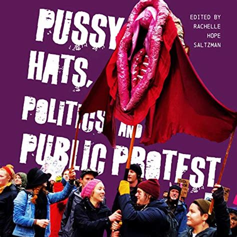 Pussy Hats Politics And Public Protest Ebook Saltzman Rachelle Hope Uk Books