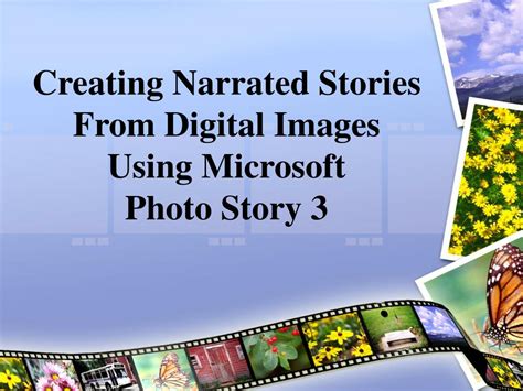 Ppt Creating Narrated Stories From Digital Images Using Microsoft