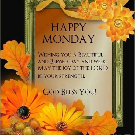Happy Monday God Bless You Monday Morning Quotes Monday Wishes