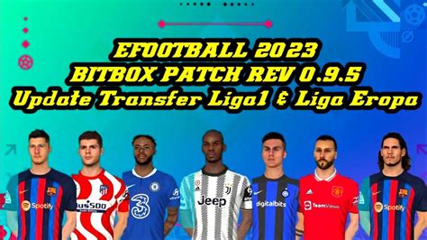 Pes 2024 Ps3 Efootball 2023 Bitbox Patch Rev 095 Update Transfer
