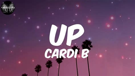 Cardi B Up Lyrics Youtube