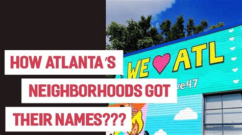How Atlantas Neighborhoods Got Their Names Youtube