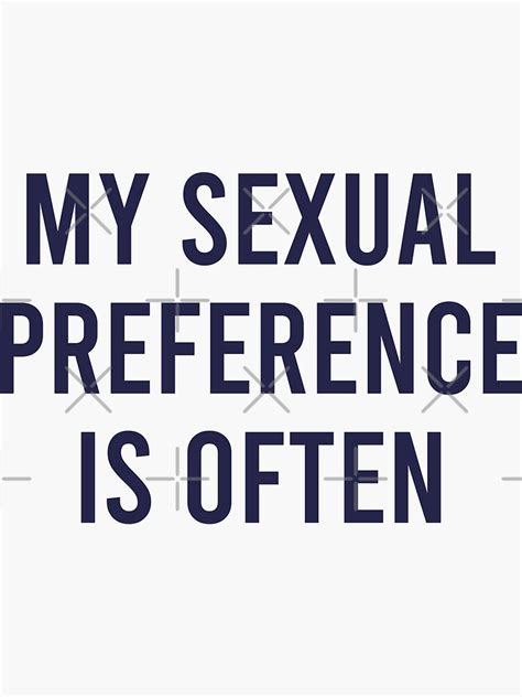 My Sexual Preference Is Often Sticker By Khaled80 Redbubble