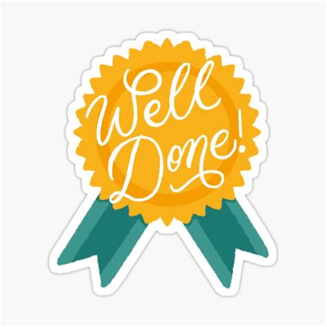 Well Done Sticker By Thekaciemarie Redbubble