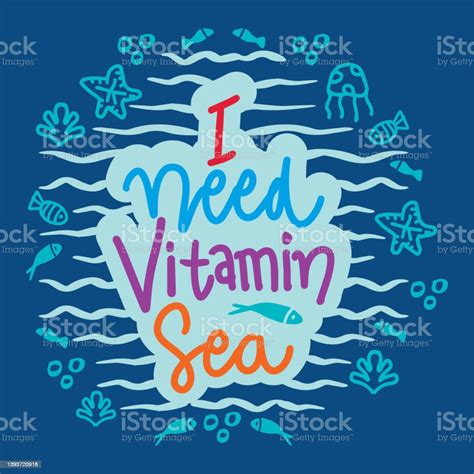 I Need Vitamin Sea Poster Quotes Stock Illustration Download Image