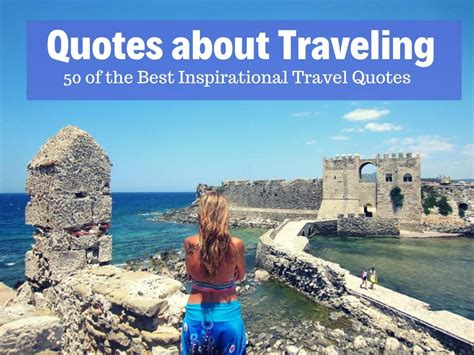 Quotes About Traveling 50 Amazing Travel Captions For
