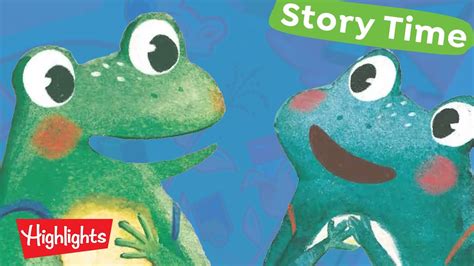 Two Young Frogs Story Time With Highlights Youtube