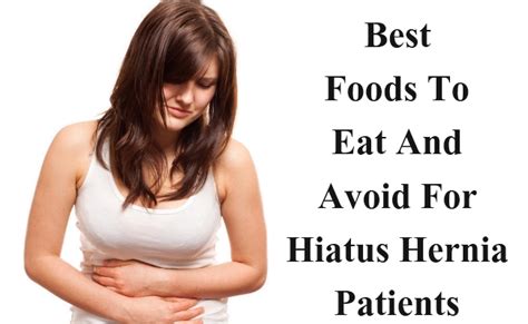 Best Foods To Eat And Avoid For Hiatus Hernia Patients Morpheme