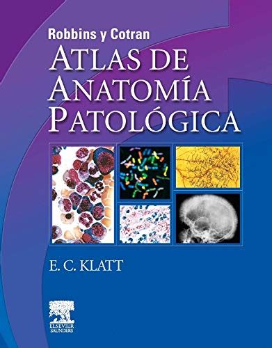 Robbins Y Cotran Atlas De Anatomía Patológica Klatt Ec Amazones
