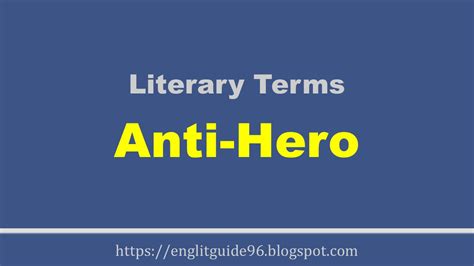 Literary Term - Anti-Hero