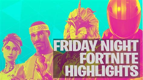 Friday Night Fortnite Highlights First Time In Squad Event Fortnite