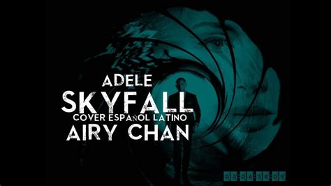 Adele Skyfall Cover Español Latino Youtube