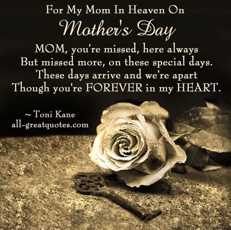 for my mom in heaven on mother s day mom you re missed here always but missed more on