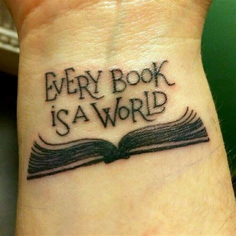 Every Book Is A World Bookish Tattoos Tattoo Designs Bookworm Tattoo