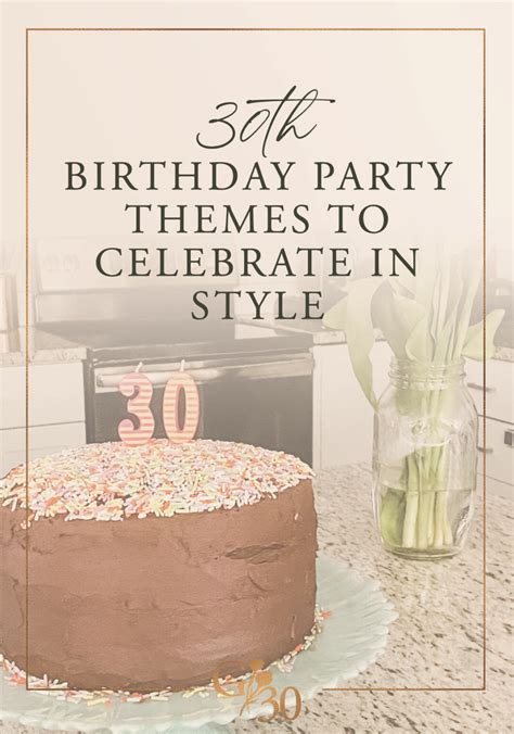 30th Birthday Party Themes 36 Ideas To Celebrate In Style Genthirty
