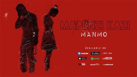 Manmo Mapenzi Kazi Official Audio Youtube