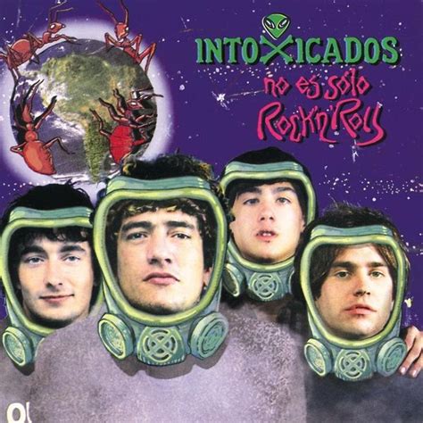 Intoxicados No Es Solo Rock And Roll Lyrics And Tracklist Genius