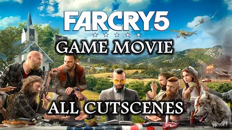 Far Cry 5 All Cutscenes And Game Movie Youtube