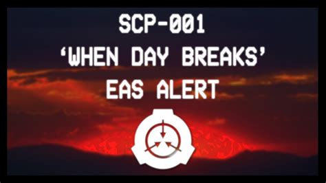 Scp 001 When Day Breaks Public Eas Alert Youtube