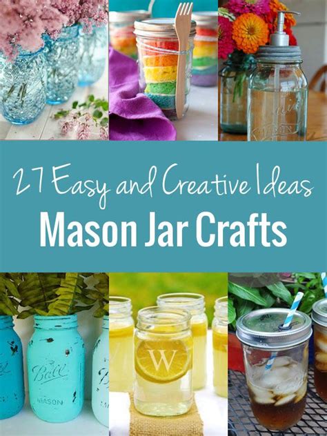 Mason Jar Crafts A List Of 27 Easy And Creative Ideas Mason Jars