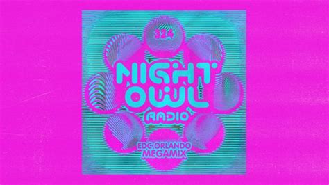 ‘night Owl Radio 324 Ft Edc Orlando 2021 Mega Mix Insomniac