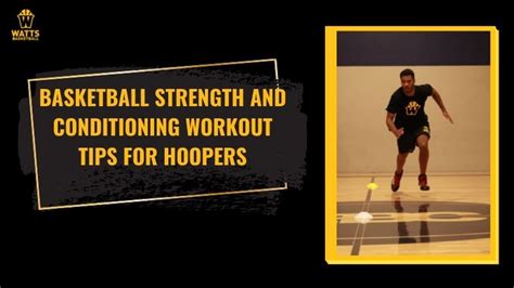 Basketball Strength And Conditioning Workout Tips For Hoopers Watts