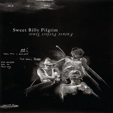 Sweet Billy Pilgrim Future Perfect Tense Music