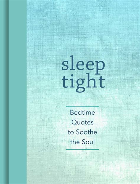 Sleep Tight Bedtime Quotes To Soothe The Soul