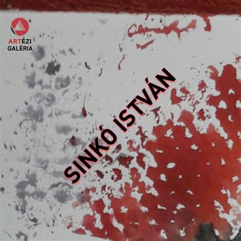 Deine schönheit ist nichts wert. Sinkó István képzőművész by Artézi Galéria - Issuu