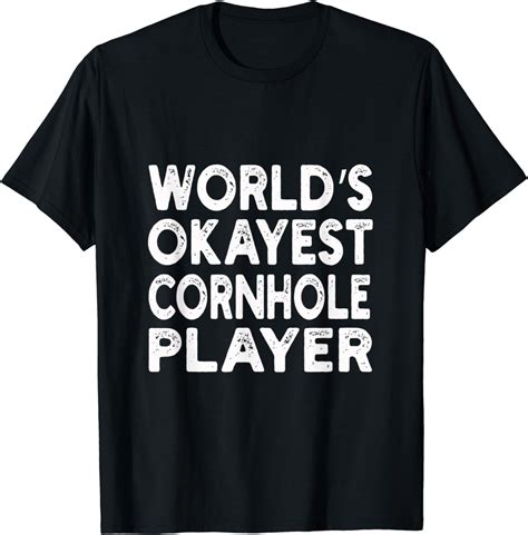 Worlds Okayest Cornhole Player T Shirt Cornhole Player T