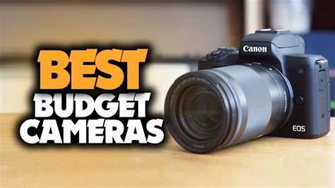 Best Budget Camera In 2023 5 Cameras For Beginner Video And Photography