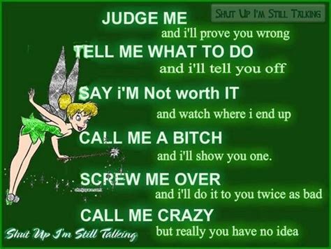 Just Sayin Funny Quotes Tinkerbell Quotes Badass Quotes