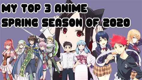 My Top 3 Anime For The Spring Season Of 2020 Youtube