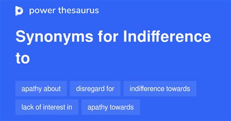 Indifference To Synonyms 74 Words And Phrases For Indifference To
