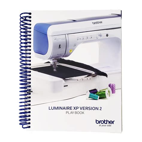 Brother Luminaire Xp2 Playbook Moores Sewing