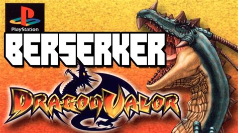 Psx Dragon Valor Walkthrough Chapter 2 Berserker Kodel